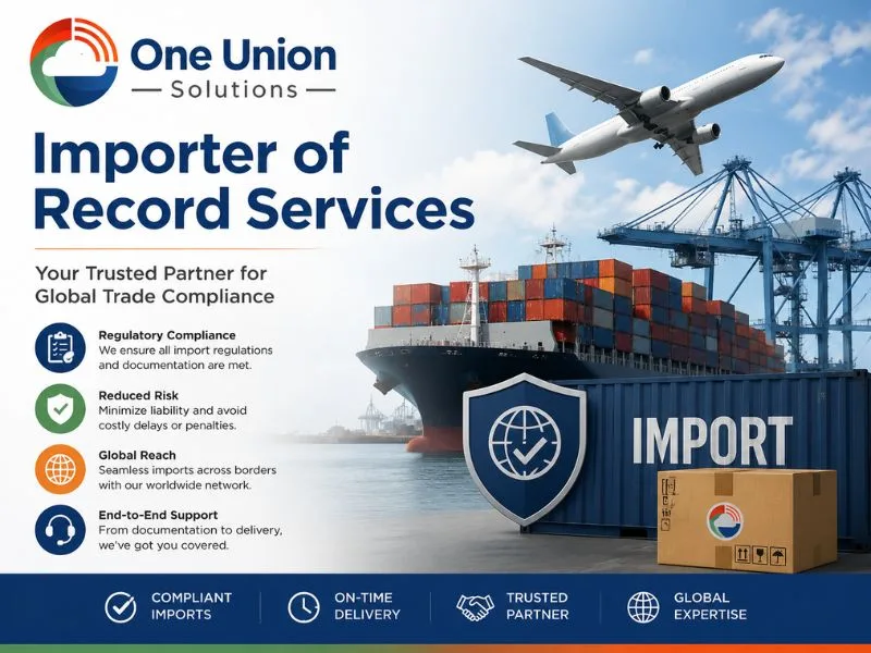 Global Importer of Record Services: A Complete Guide to Importing Goods Across Key Markets