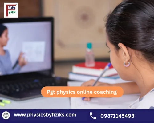 PGT Physics Online Coaching: A Smart Preparation Blueprint