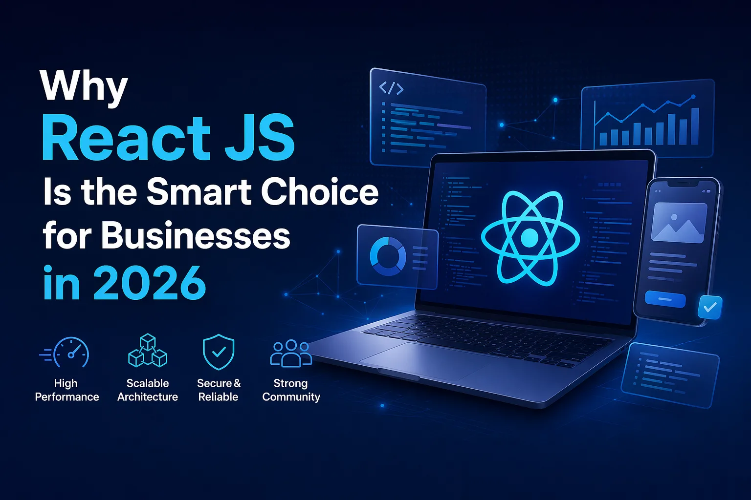 Why React JS Is the Smart Choice for Businesses in 2026