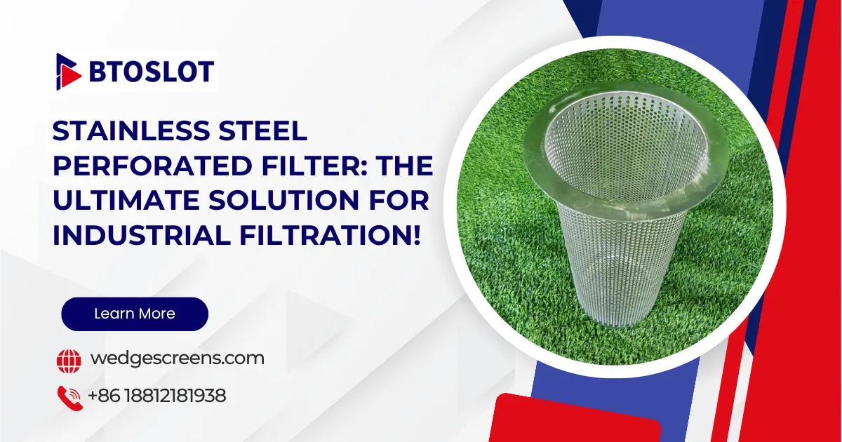 Stainless Steel Perforated Filter: The Ultimate Solution for Industrial Filtration!