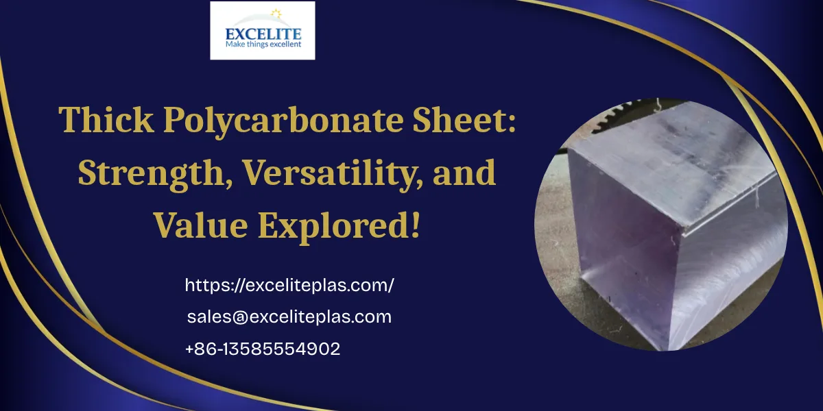 Thick Polycarbonate Sheet: Strength, Versatility, and Value Explored!