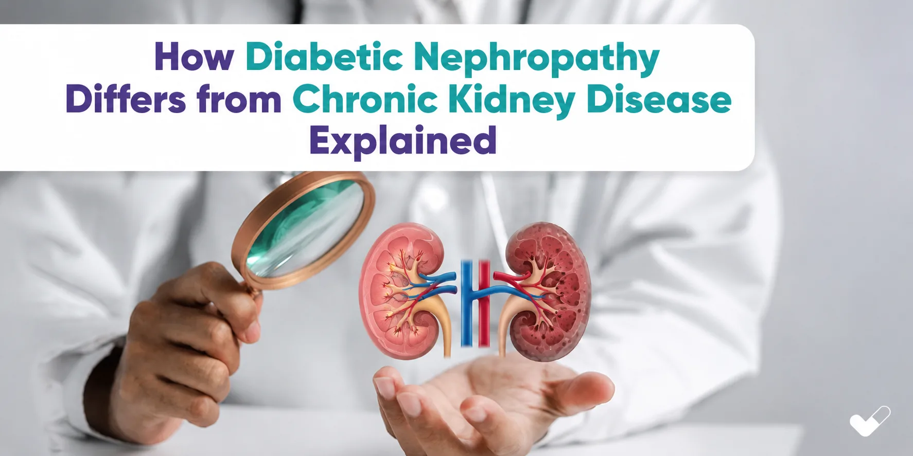 How Diabetic Nephropathy Differs from Chronic Kidney Disease Explained