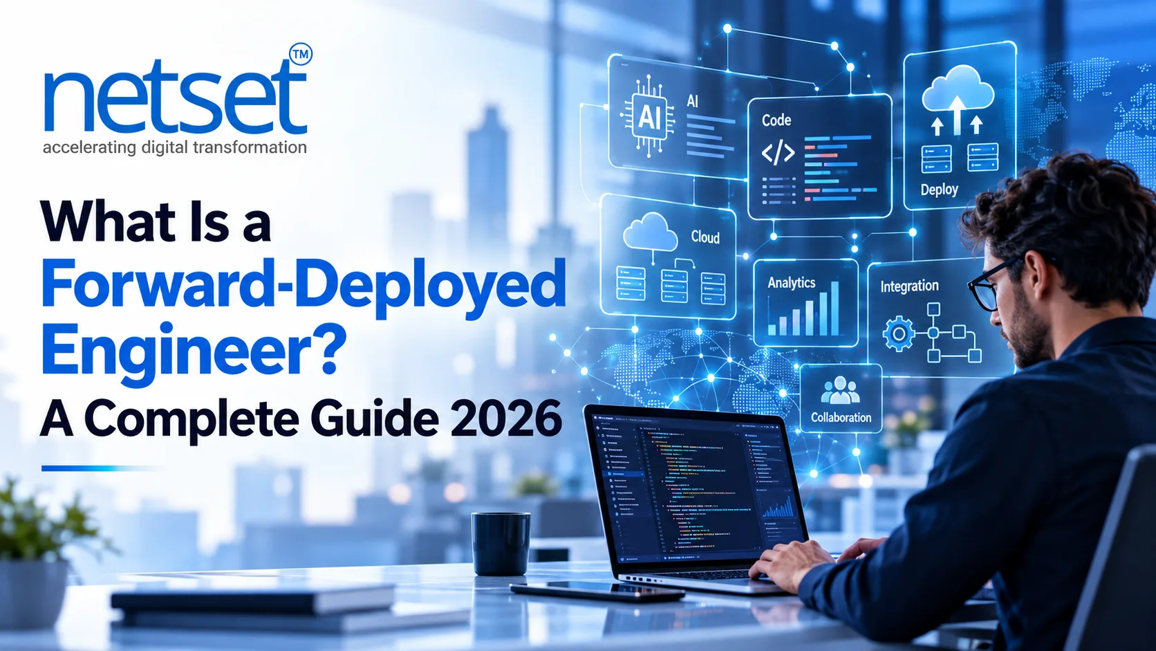 What Is a Forward-Deployed Engineer? A Complete Guide 2026
