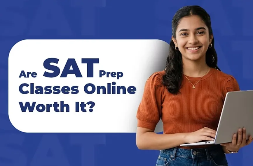 Are SAT Prep Classes Online Worth It?