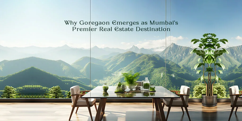 Transformative Infrastructure and Upcoming Residential Projects in Goregaon, Mumbai