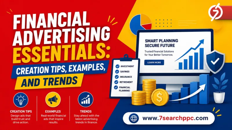 Financial Advertising Essentials: Creation Tips, Examples, and Trends