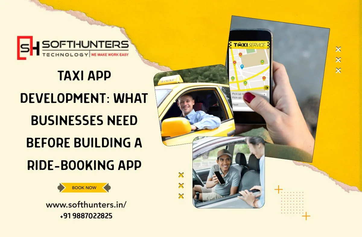 Taxi App Development: What Businesses Need Before Building a Ride-Booking App