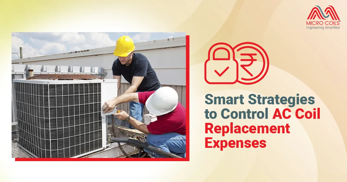Smart Strategies to Control AC Coil Replacement Expenses