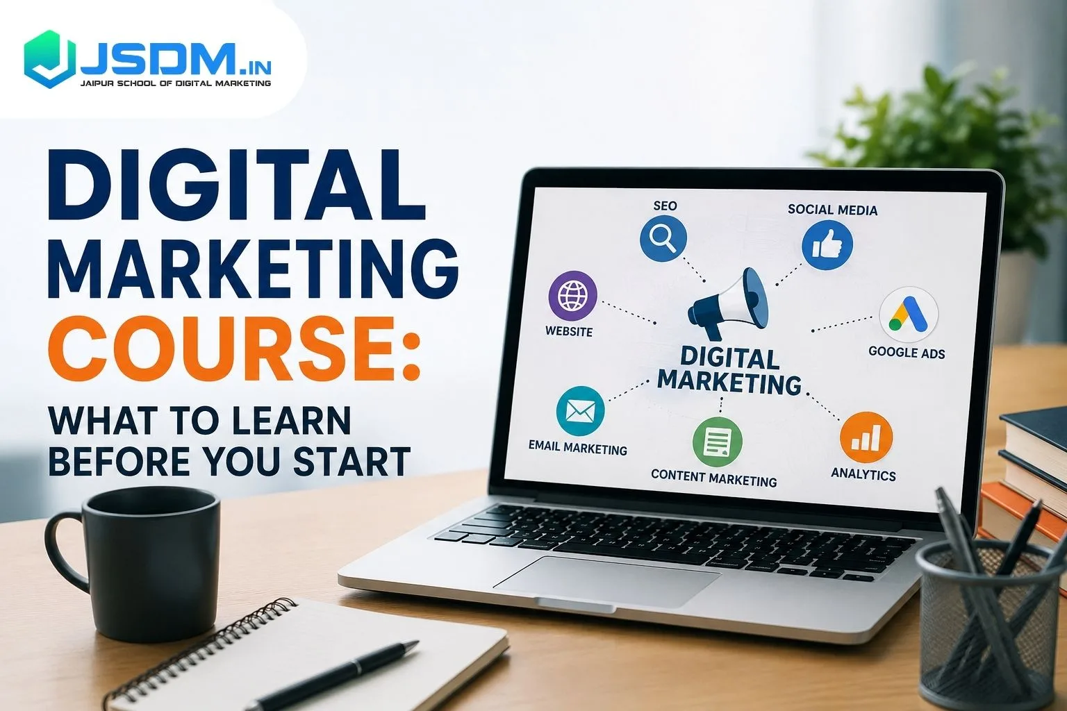 Digital Marketing Course: What to Learn Before You Start