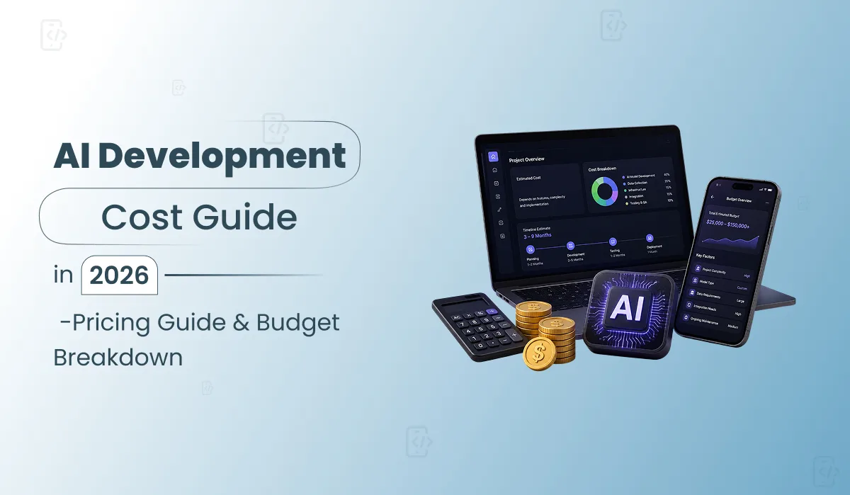AI Development Cost 2026: What You’ll Really Pay to Build AI