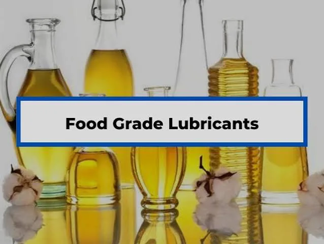 Food Grade Lubricants Market: Trends, Growth Drivers, and Future Outlook