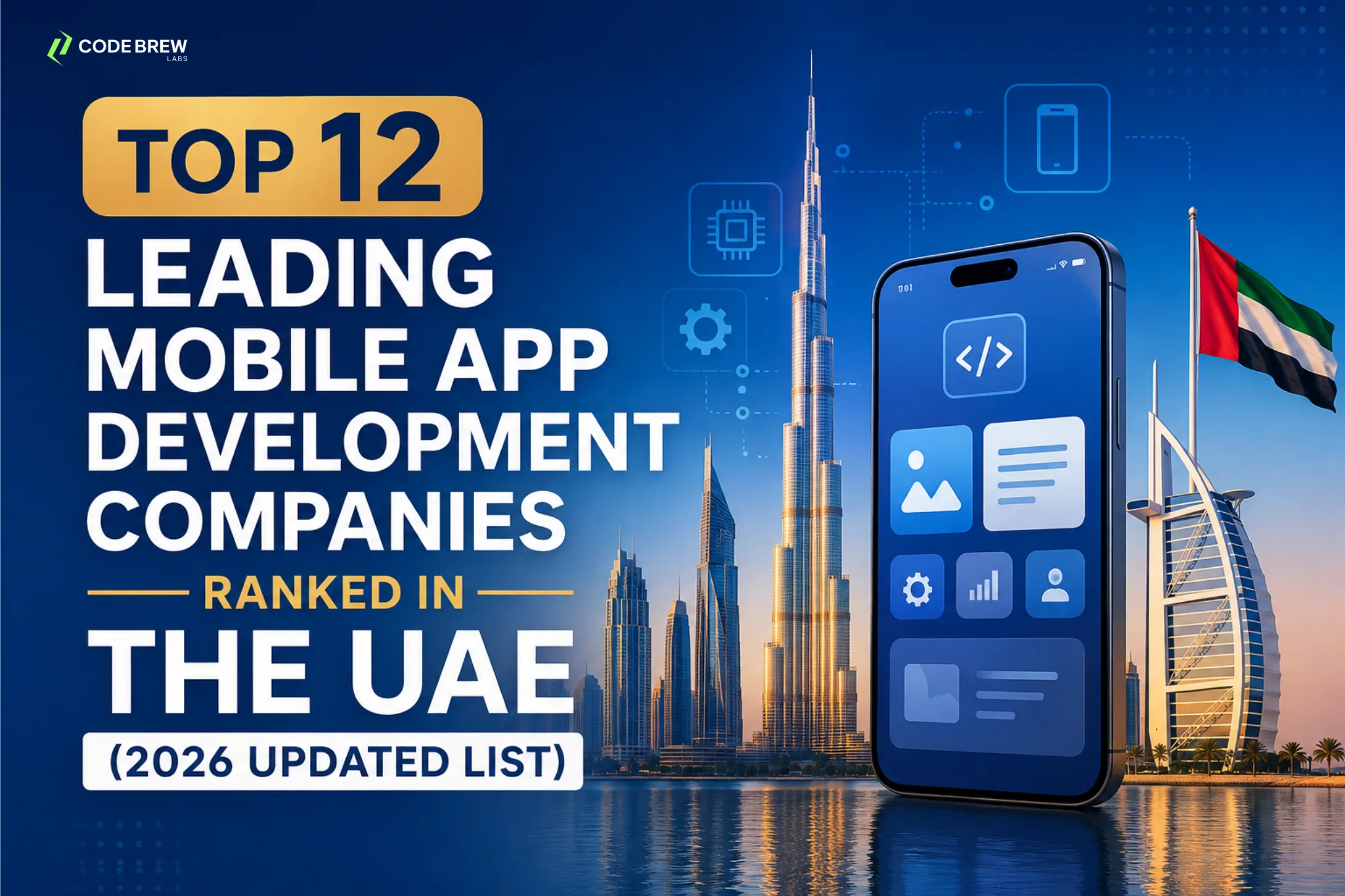 Top 12 Leading Mobile App Development Companies Ranked in the UAE (2026 Updated List)