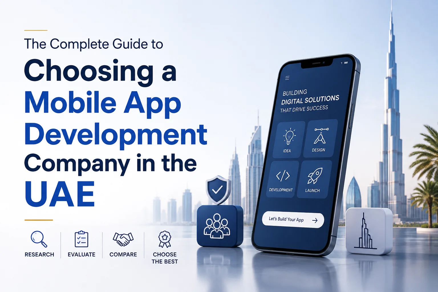 The Complete Guide to Choosing a Mobile App Development Company in the UAE