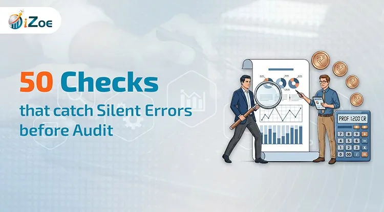Beyond the Excel sheet: 50 Checks to Catch Silent Accounting Errors Before Your Auditor Does