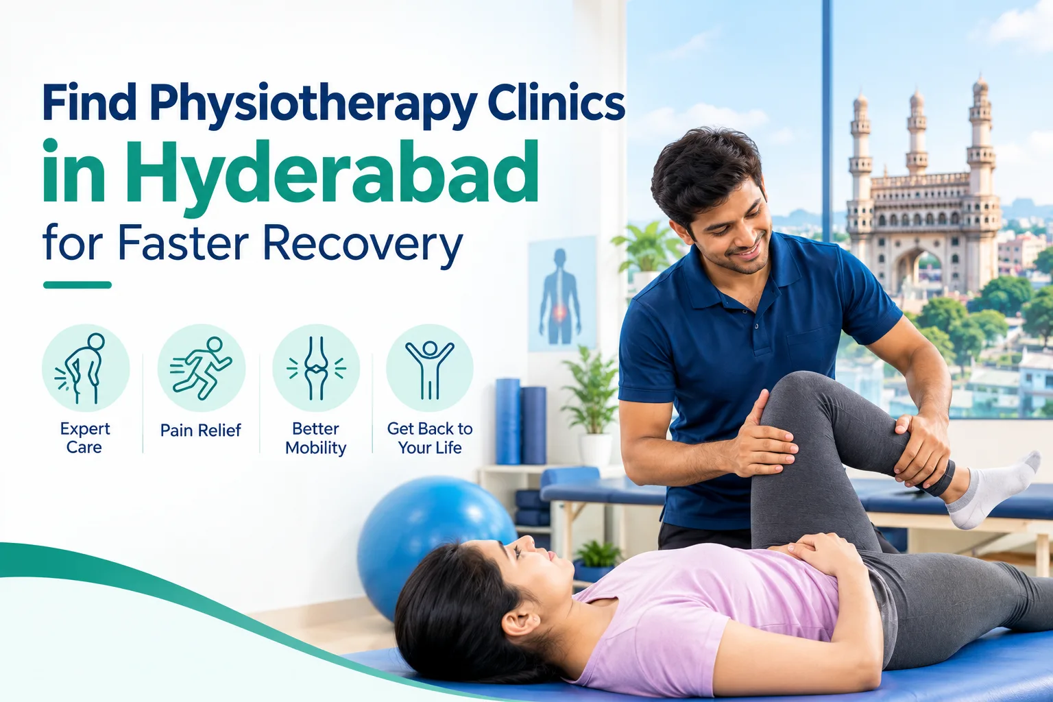 Find Physiotherapy Clinics in Hyderabad for Faster Recovery