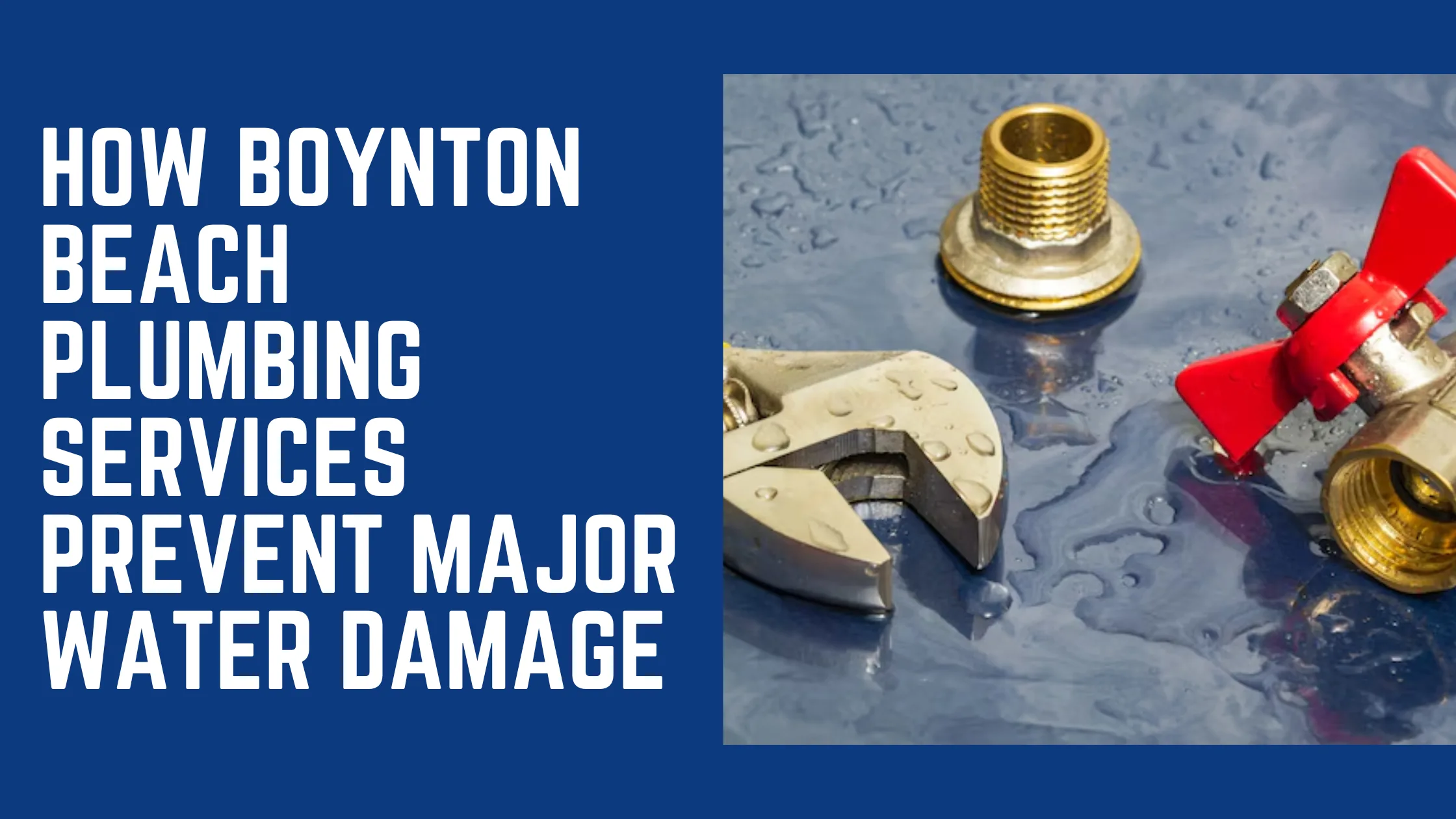 How Boynton Beach Plumbing Services Prevent Major Water Damage
