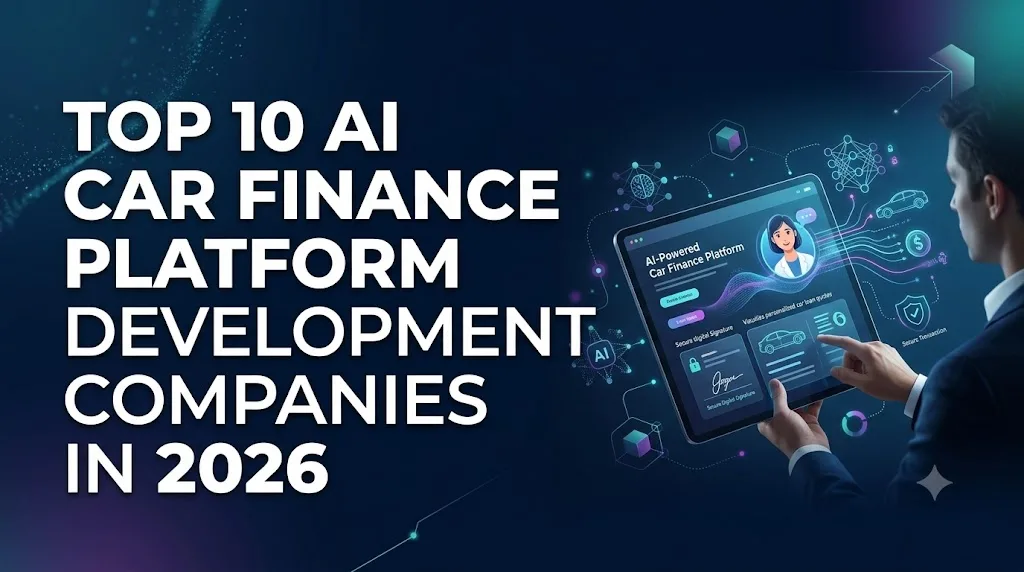 Top 10 AI Car Finance Platform Development Companies in 2026