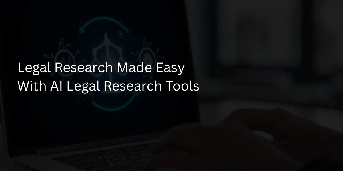 Legal Research Made Easy With AI Legal Research Tools