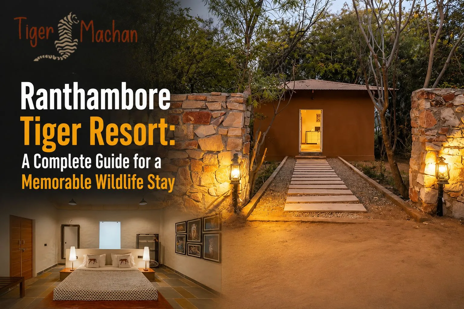 Ranthambore Tiger Resort: A Complete Guide for a Memorable Wildlife Stay
