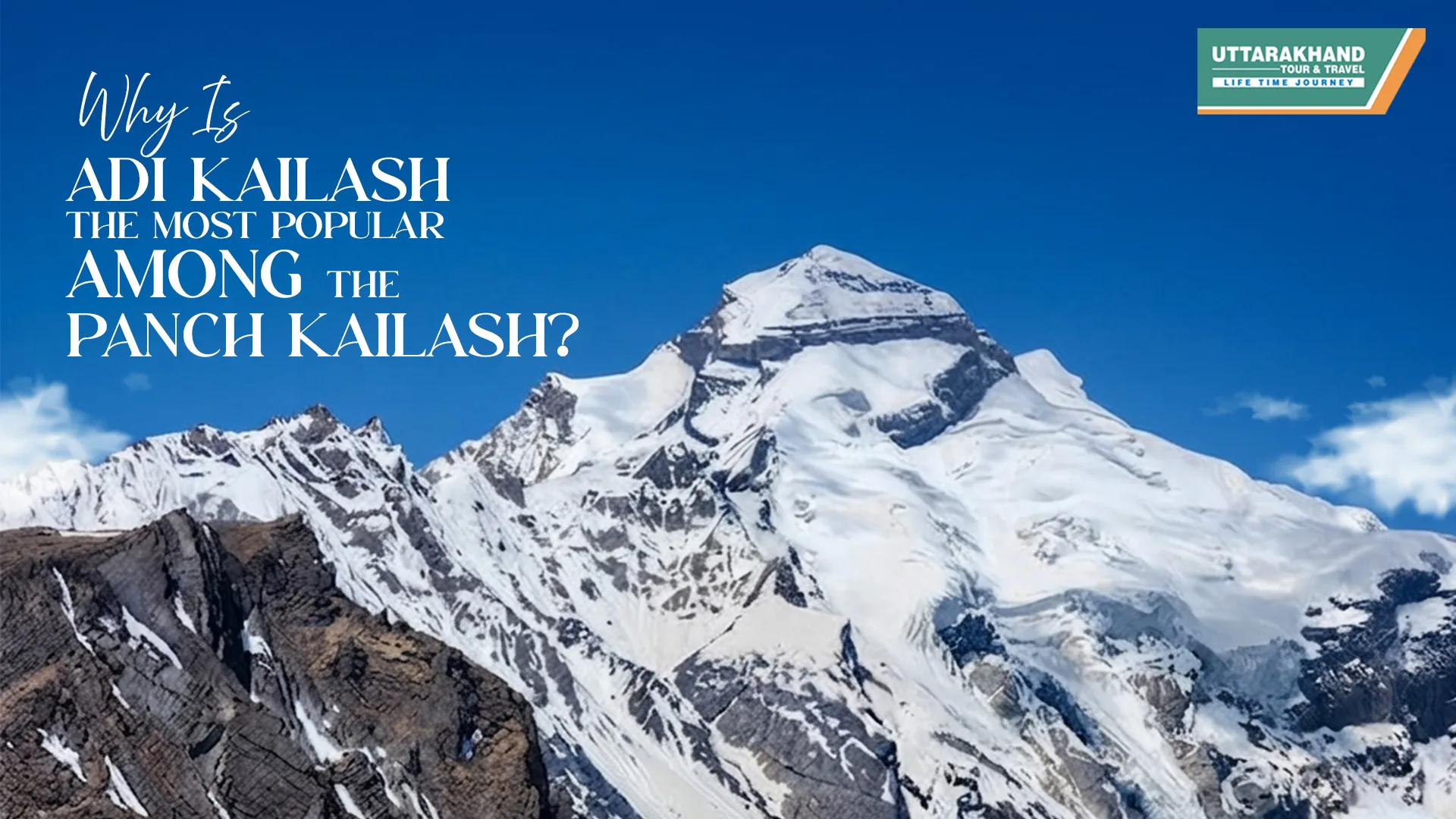 Why Is Adi Kailash the Most Popular Among the Panch Kailash?