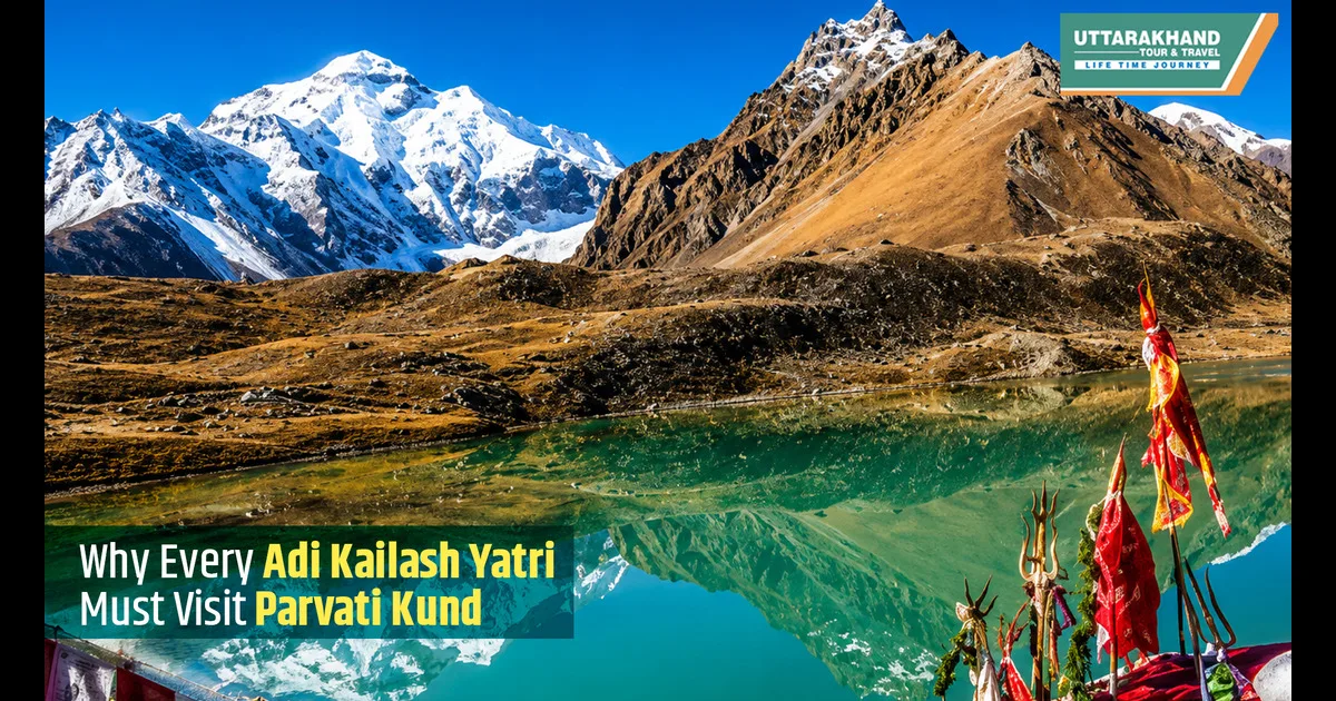 Why Every Adi Kailash Yatri Must Visit Parvati Kund
