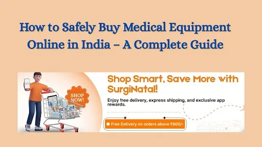 How to Safely Buy Medical Equipment Online in India – A Complete Guide