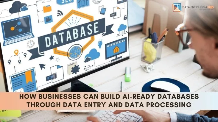 How Businesses Can Build AI-ready Databases Through Data Entry and Data Processing