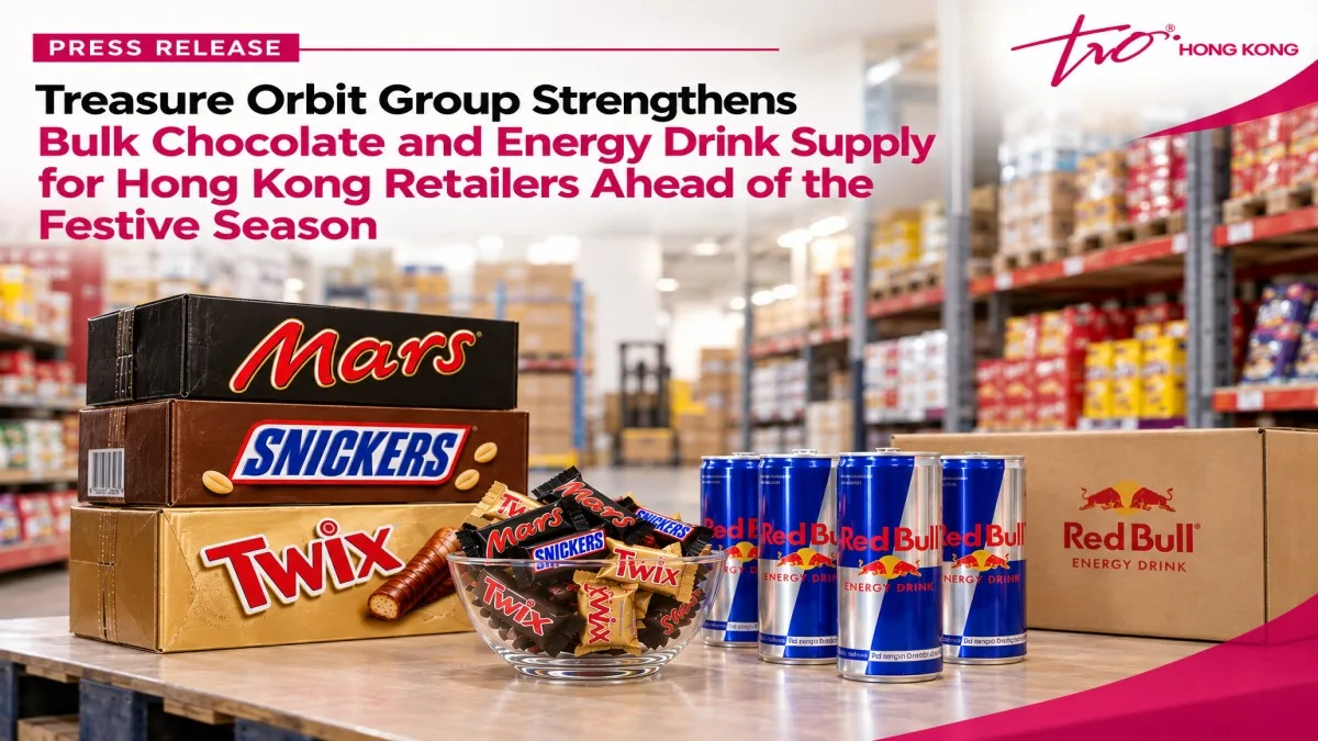 Treasure Orbit Group Strengthens Bulk Chocolate and Energy Drink Supply for Hong Kong Retailers Ahead of the Festive Season