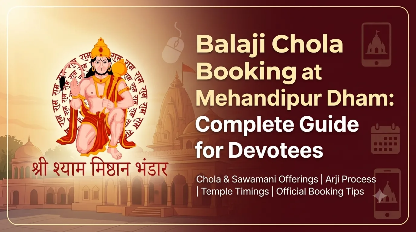 Balaji Chola Booking at Mehandipur Dham