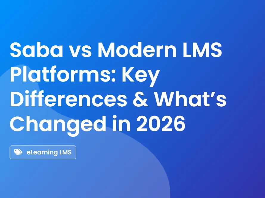Saba vs Modern LMS Platforms: What No One Tells You About eLearning Systems