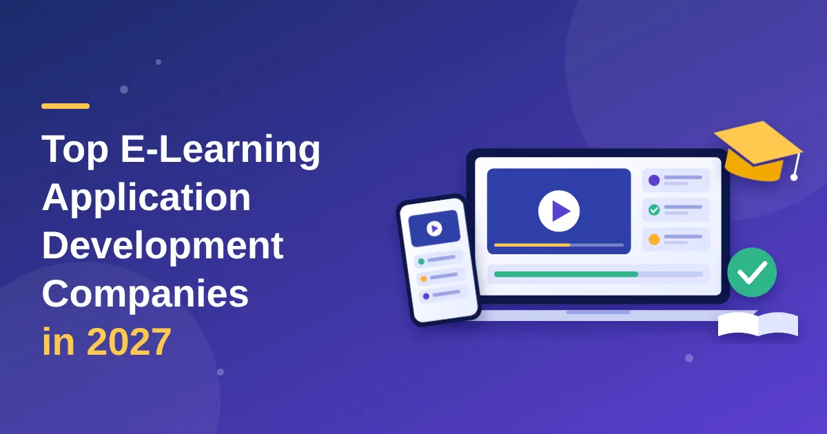 Top E-Learning Application Development Companies in 2027
