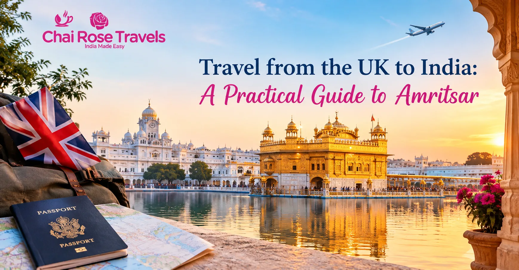 Travel from the UK to India A Practical Guide to Amritsar