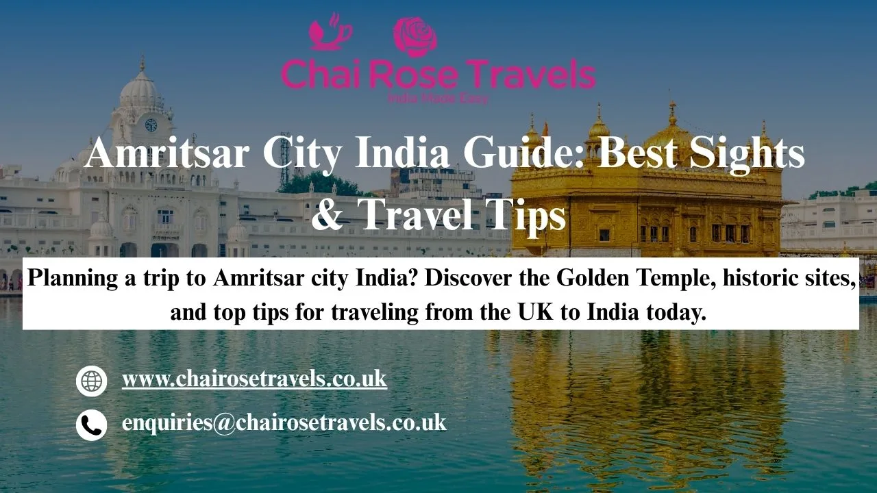 Amritsar City India Guide: Best Sights & Travel Tips