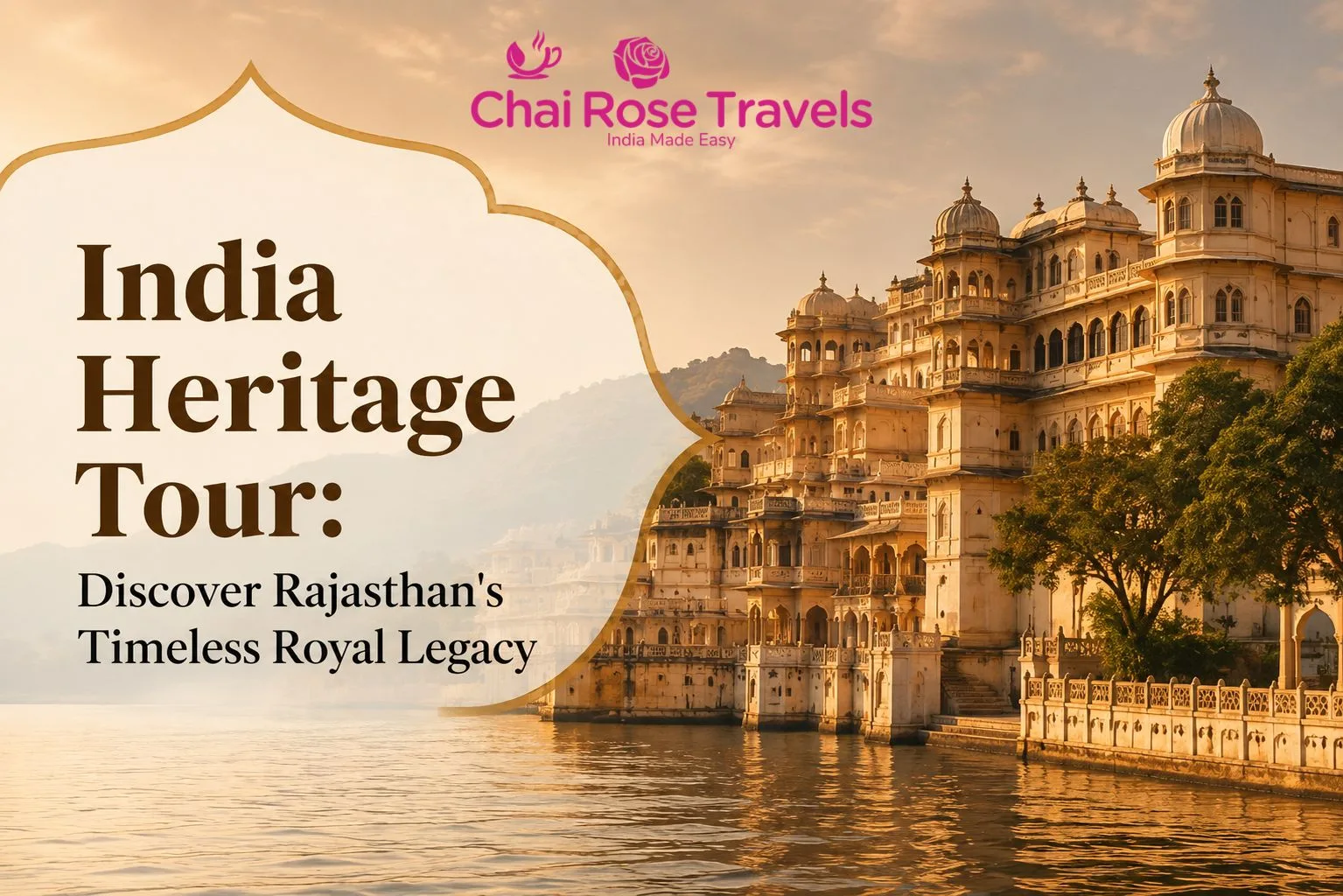 India Heritage Tour: Discover Rajasthan's Timeless Royal Legacy