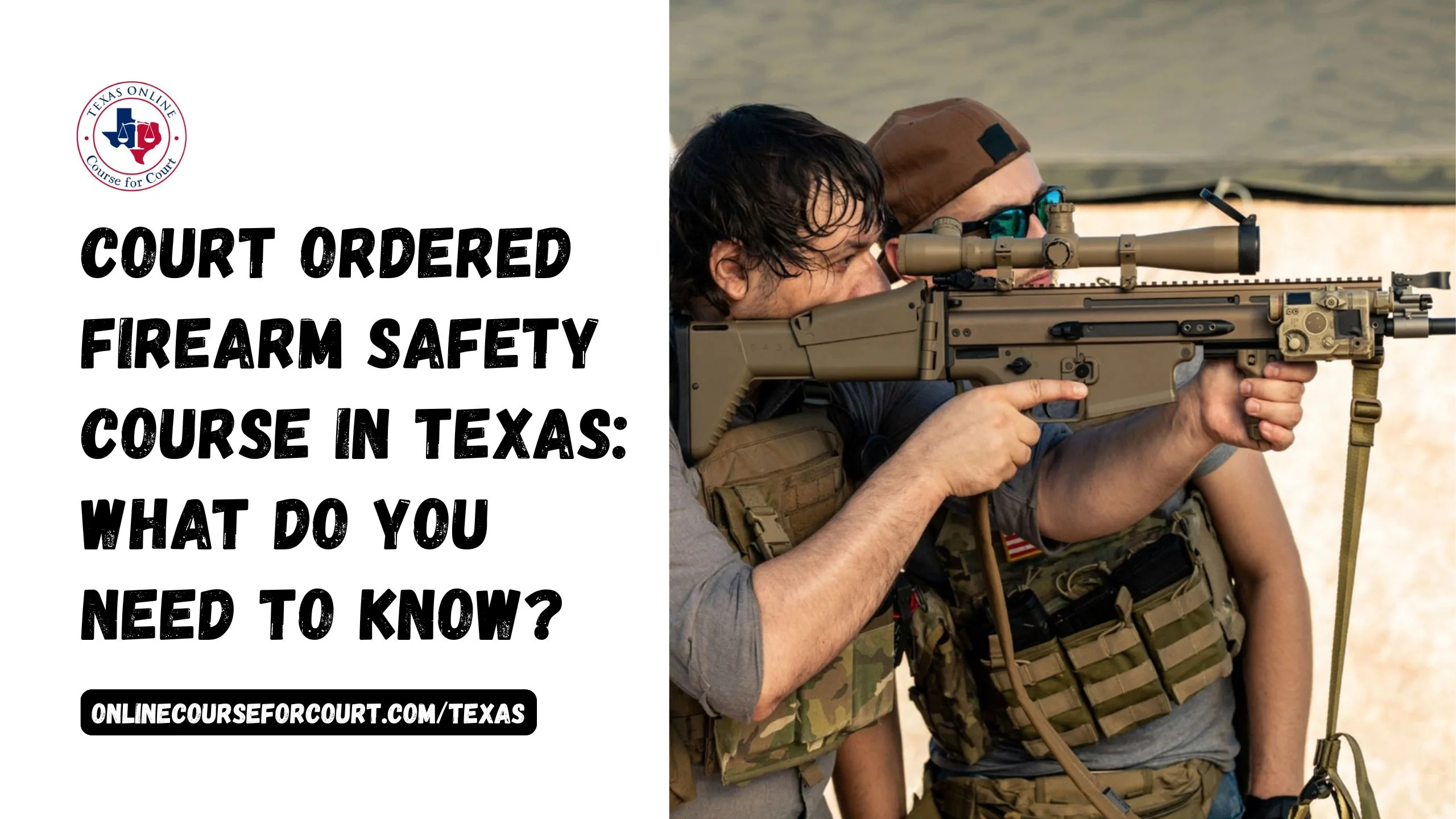 Court Ordered Firearm Safety Course in Texas: What Do You Need to Know?