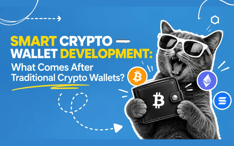 How are Smart Wallets Changing the Web3 Experience?