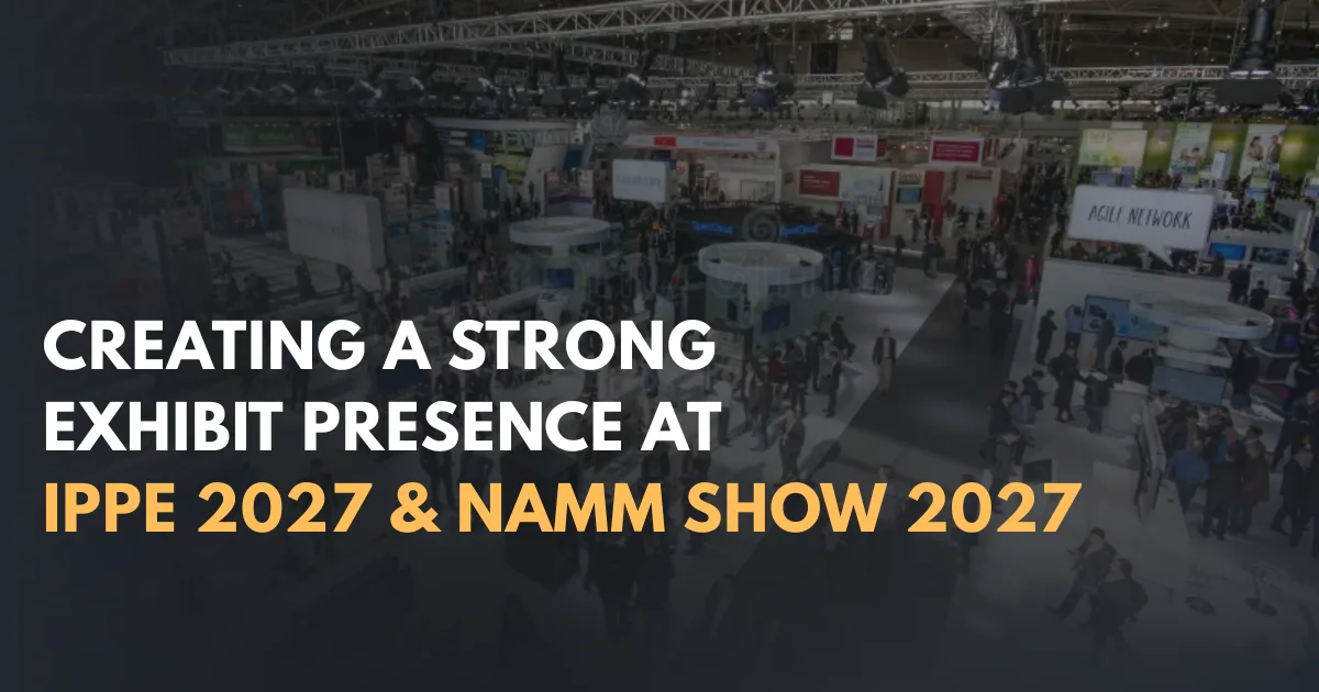 Creating a Strong Exhibit Presence at IPPE 2027 and NAMM Show 2027