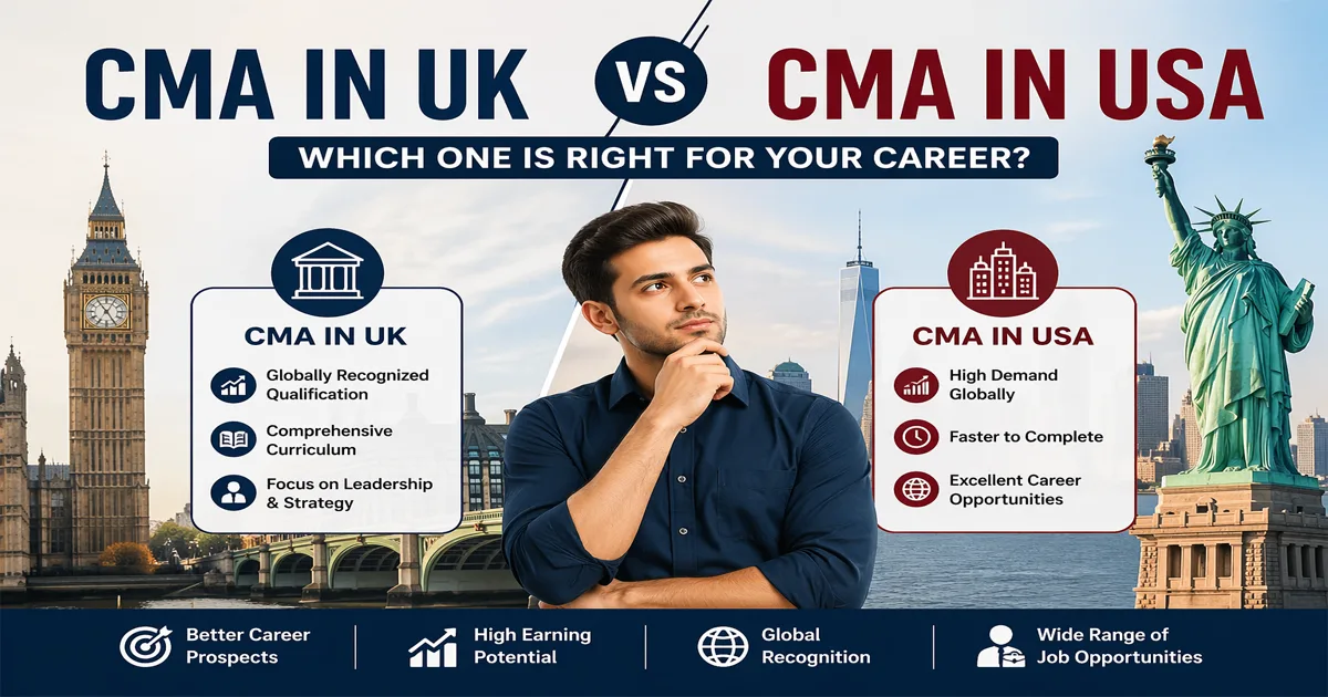 CMA in UK vs CMA in USA – A Complete Guide to Choosing the Right Career Path