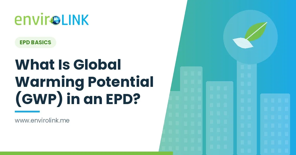 What Is Global Warming Potential (GWP) in an EPD?