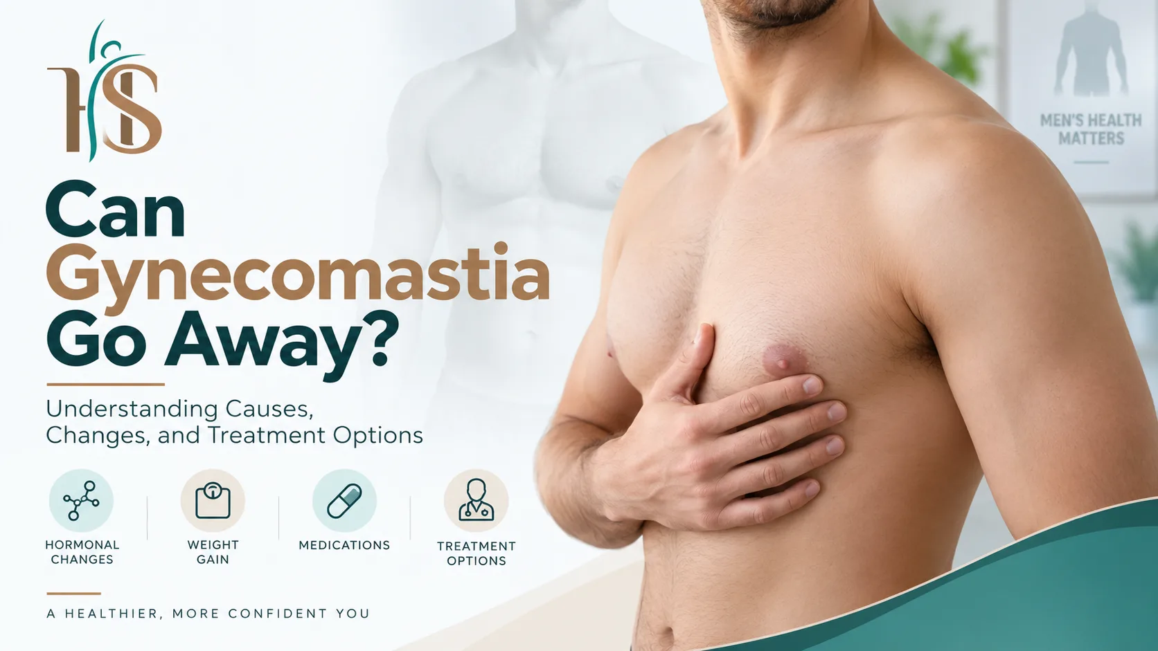 Can Gynecomastia Go Away? Understanding Causes, Changes, and Treatment Options