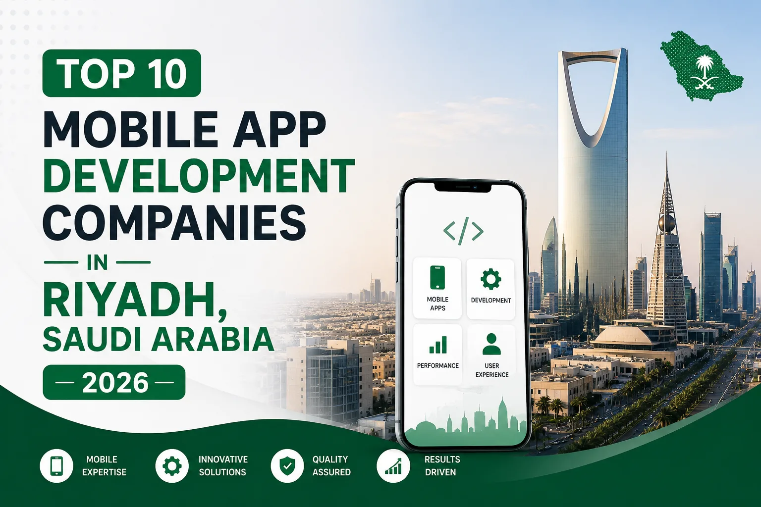 Top 10 Mobile App Development Companies in Riyadh, Saudi Arabia, in 2026: Expert Picks for Businesses