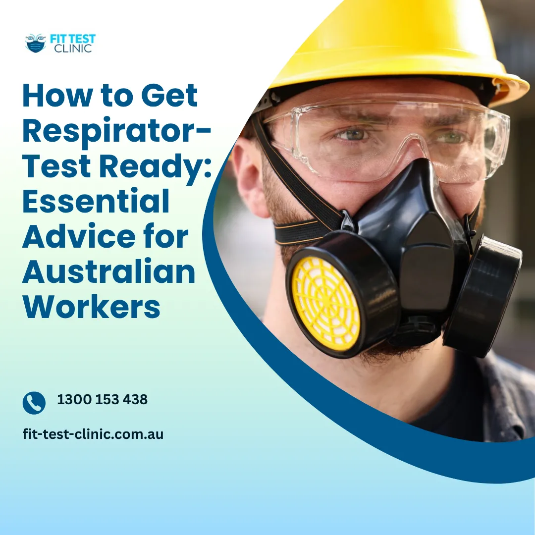 How to Get Respirator-Test Ready: Essential Advice for Australian Workers