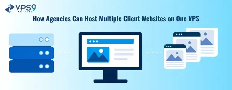 How Agencies Can Host Multiple Client Websites on One VPS