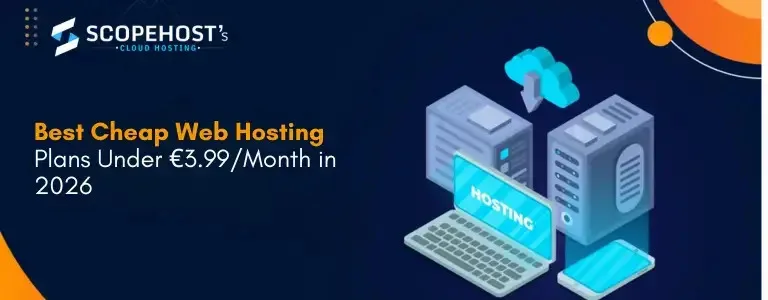 Best Cheap Web Hosting Plans Under €3.99/Month in 2026
