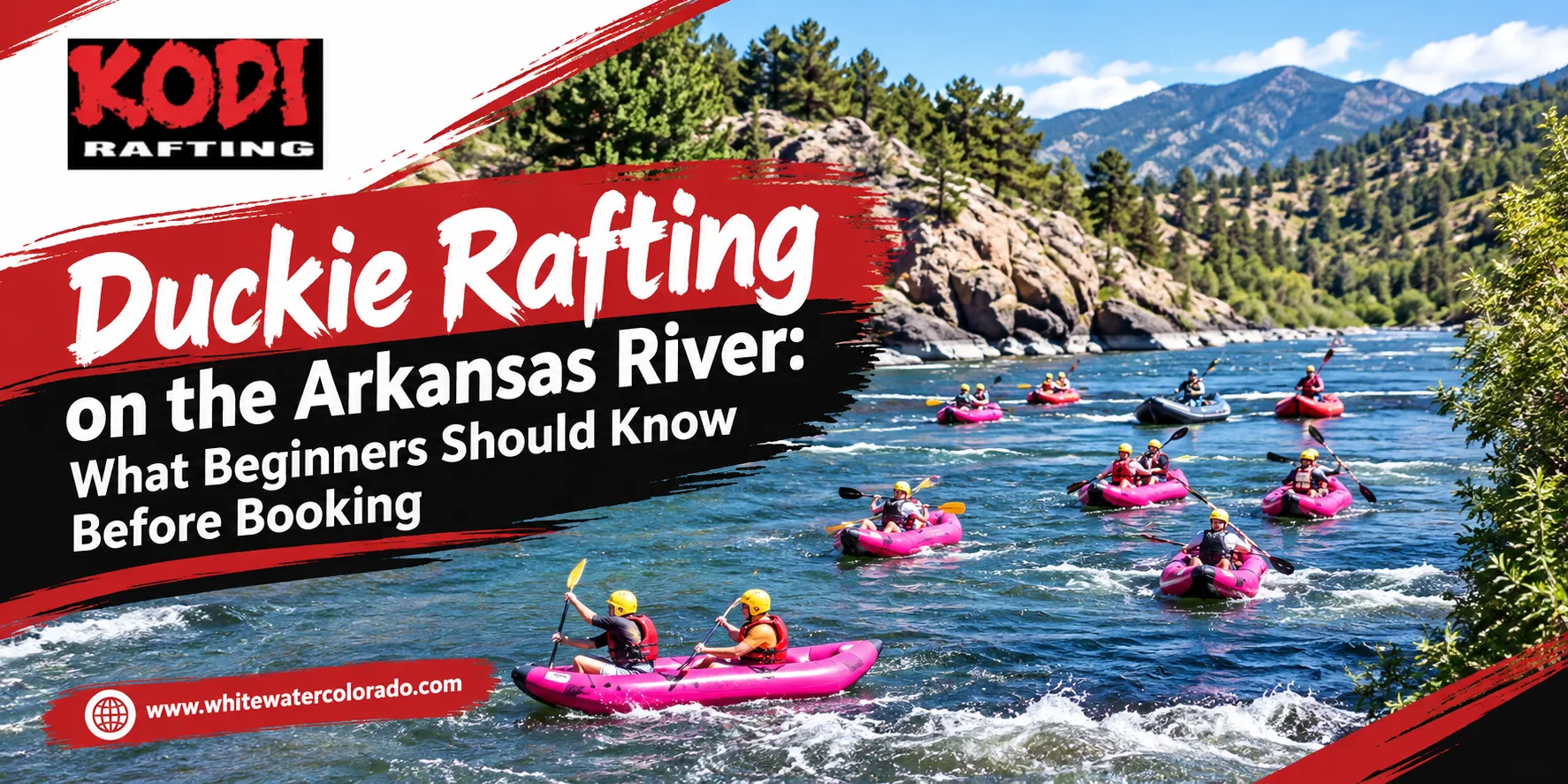 Duckie Rafting on the Arkansas River: What Beginners Should Know Before Booking