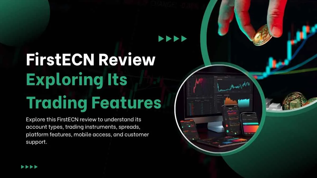 FirstECN Review: Exploring Its Trading Features