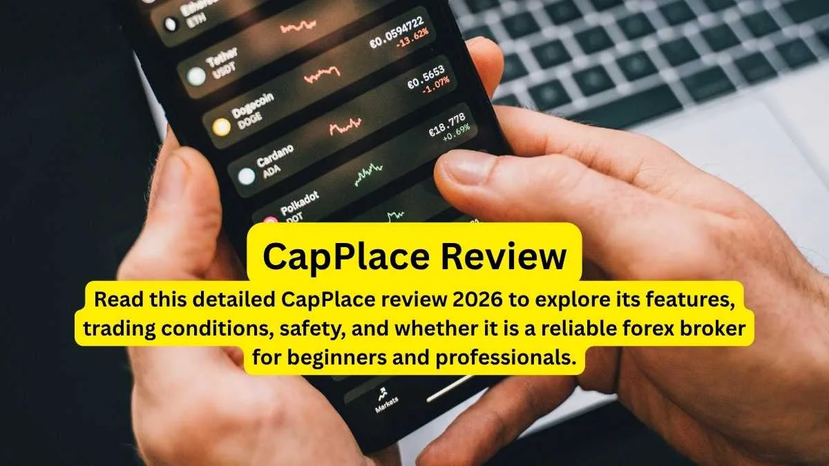 CapPlace vs Other Forex Brokers: Which One Should You Choose in 2026?