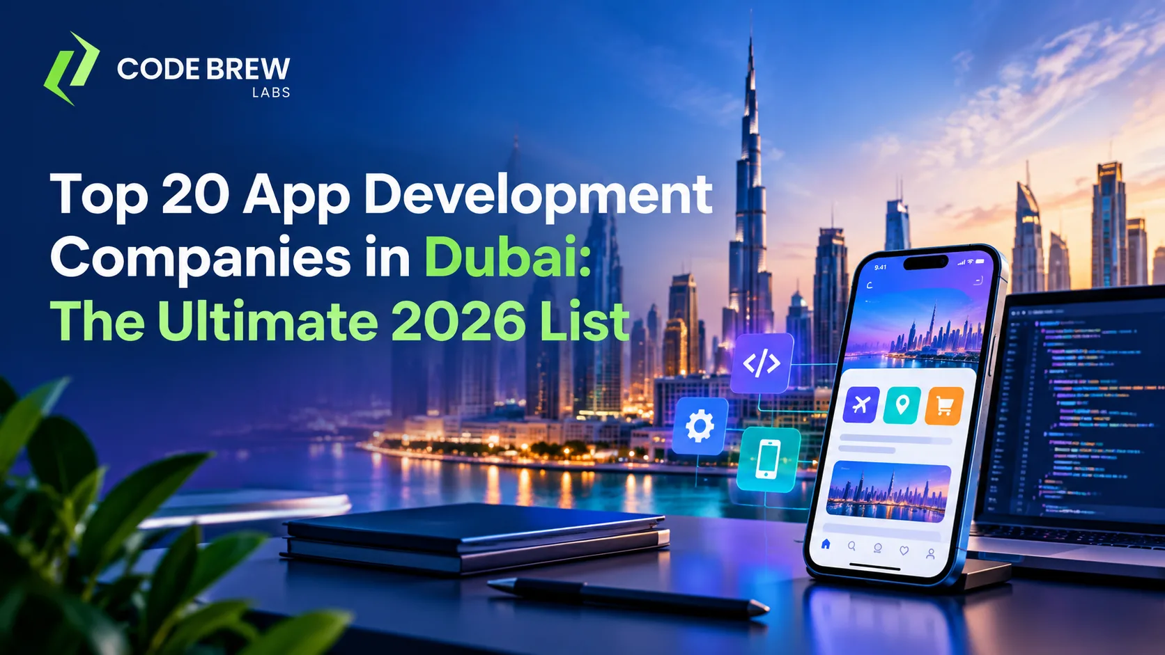 Top 20 App Development Companies in Dubai: The Ultimate 2026 List