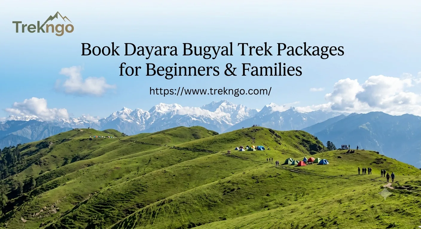 Book Dayara Bugyal Trek Packages for Beginners & Families