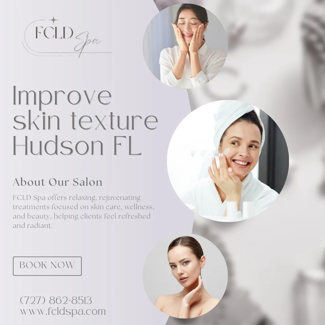 Improve Skin Texture Hudson A Beginner’s Guide to Smoother and Healthier-Looking Skin
